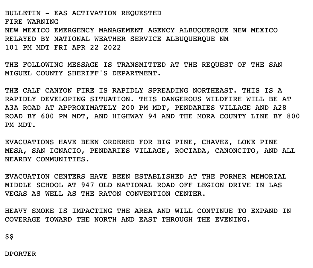 The Calf Canyon Fire is rapidly spreading northeast. Evacuations have been ordered for Big Pine, Chavez, Lone Pine Mesa, San Ignacio, Pendaries Village, Rociada, Canoncito, and all nearby communities